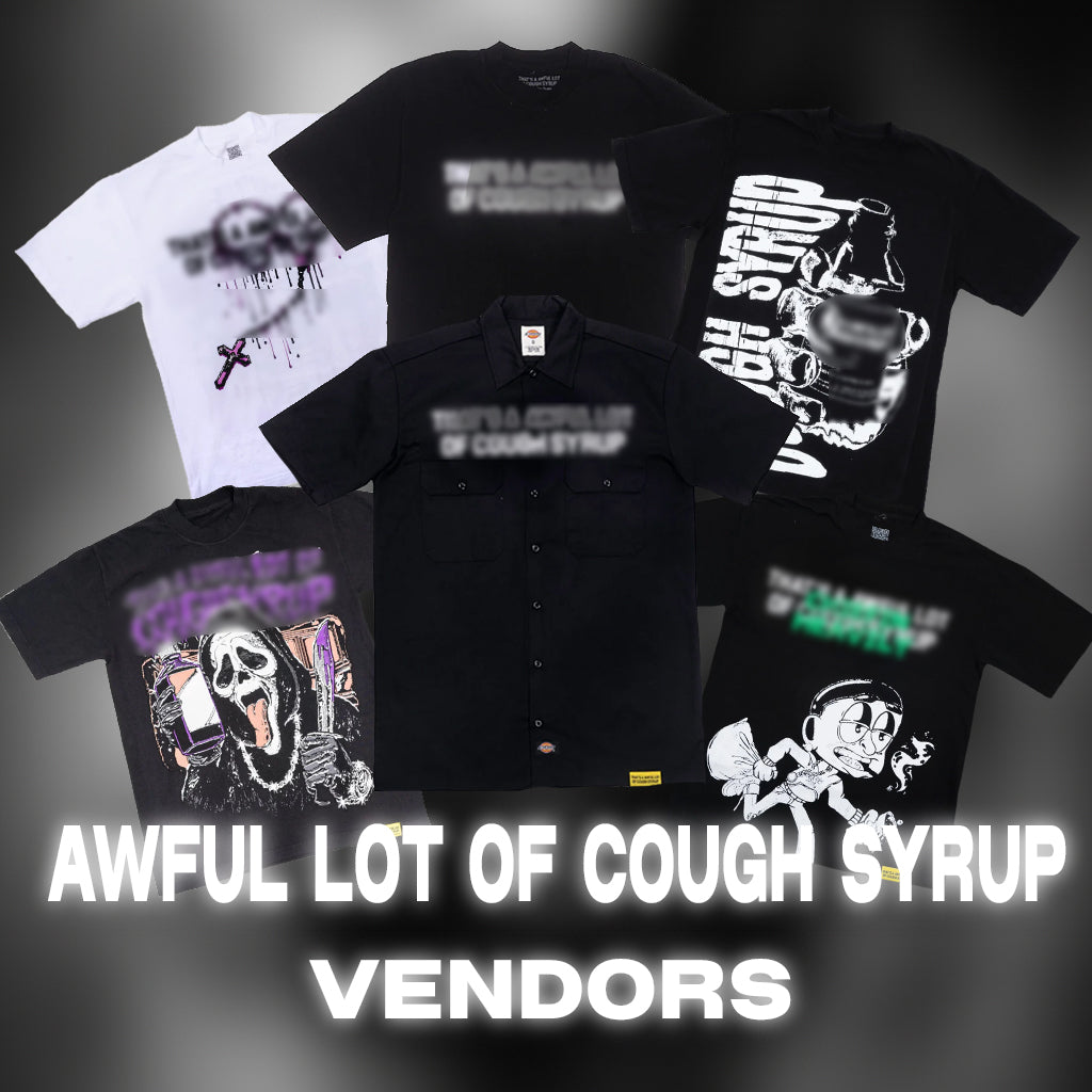 AWFUL LOT OF COUGH SYRUP VENDORS